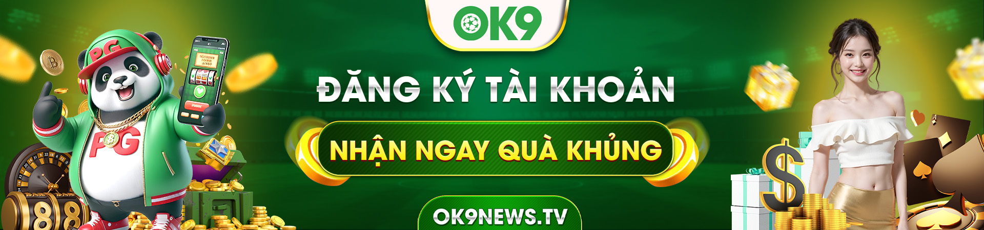 OK9 - Đăng ký tài khoản nhận ngay quà khủng