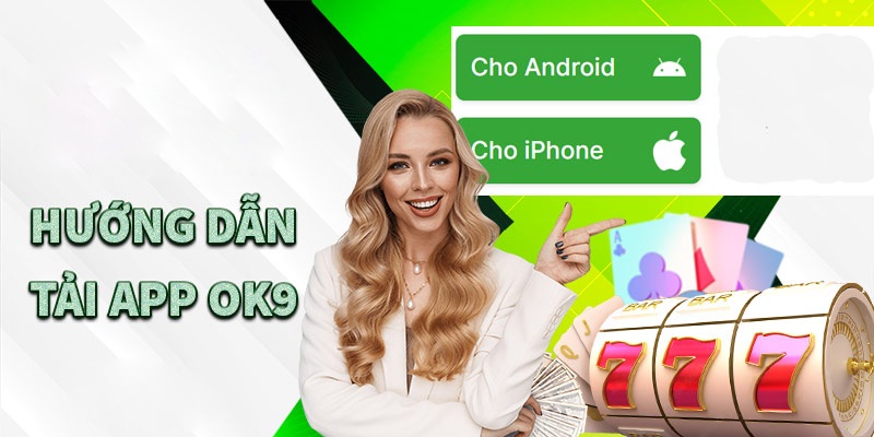 Quy trình tải app chi tiết cho Android và iOS